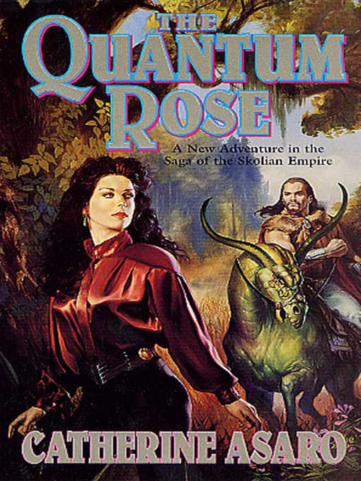 Title details for The Quantum Rose by Catherine Asaro - Wait list